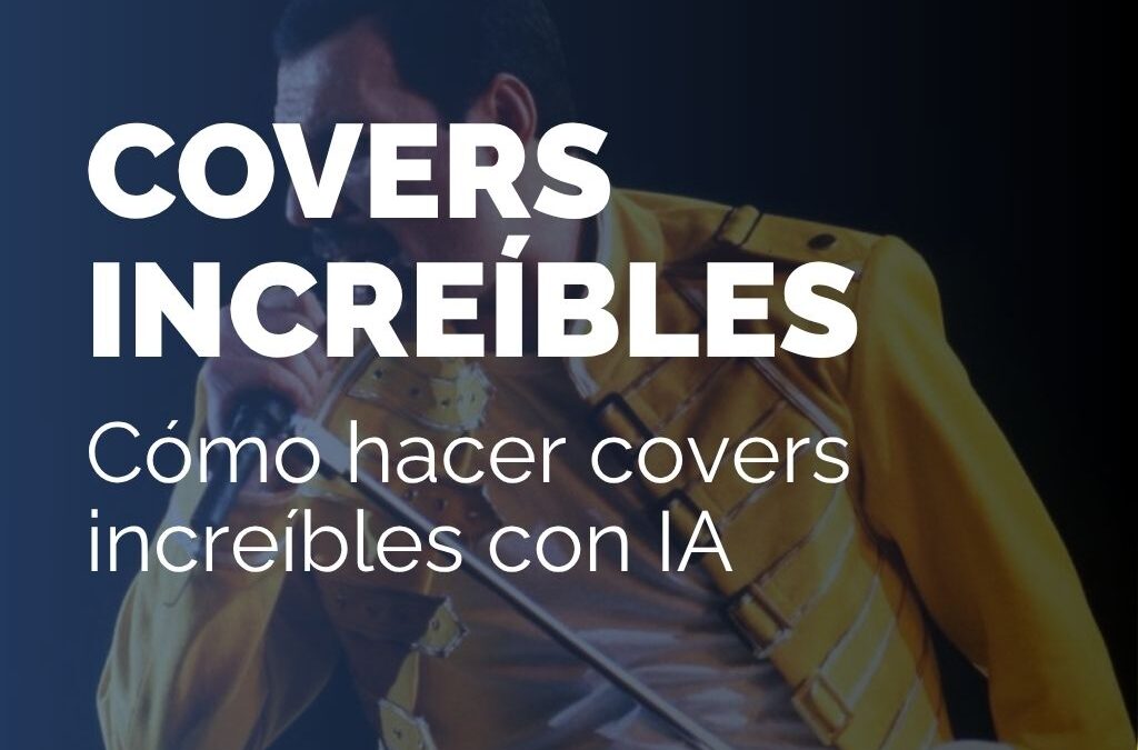 Covers increíbles con IA
