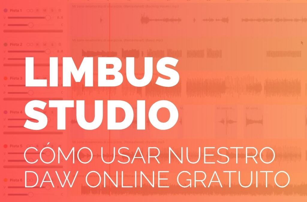 Descubre Limbus Studio, nuestro DAW gratuito