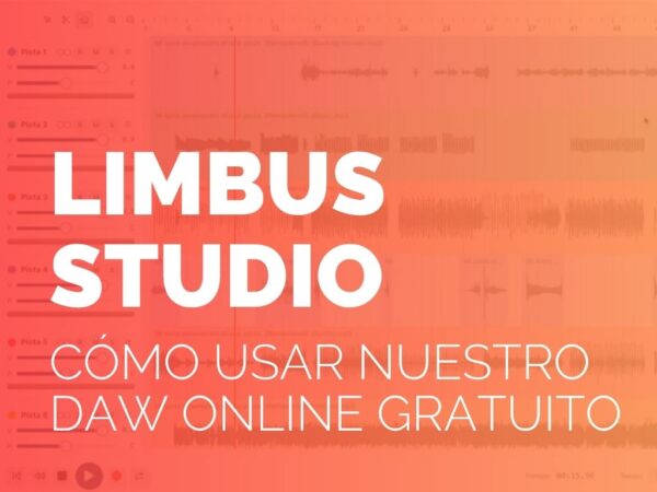 Descubre Limbus Studio, nuestro DAW gratuito