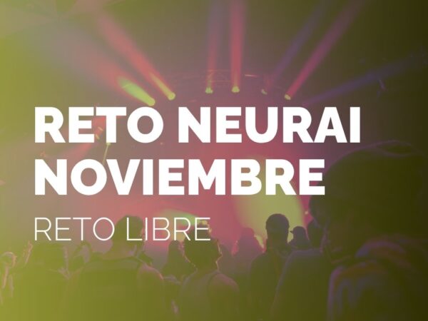 RETO NEURAI | NOVIEMBRE