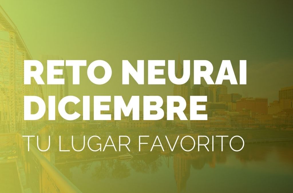 RETO NEURAI | DICIEMBRE