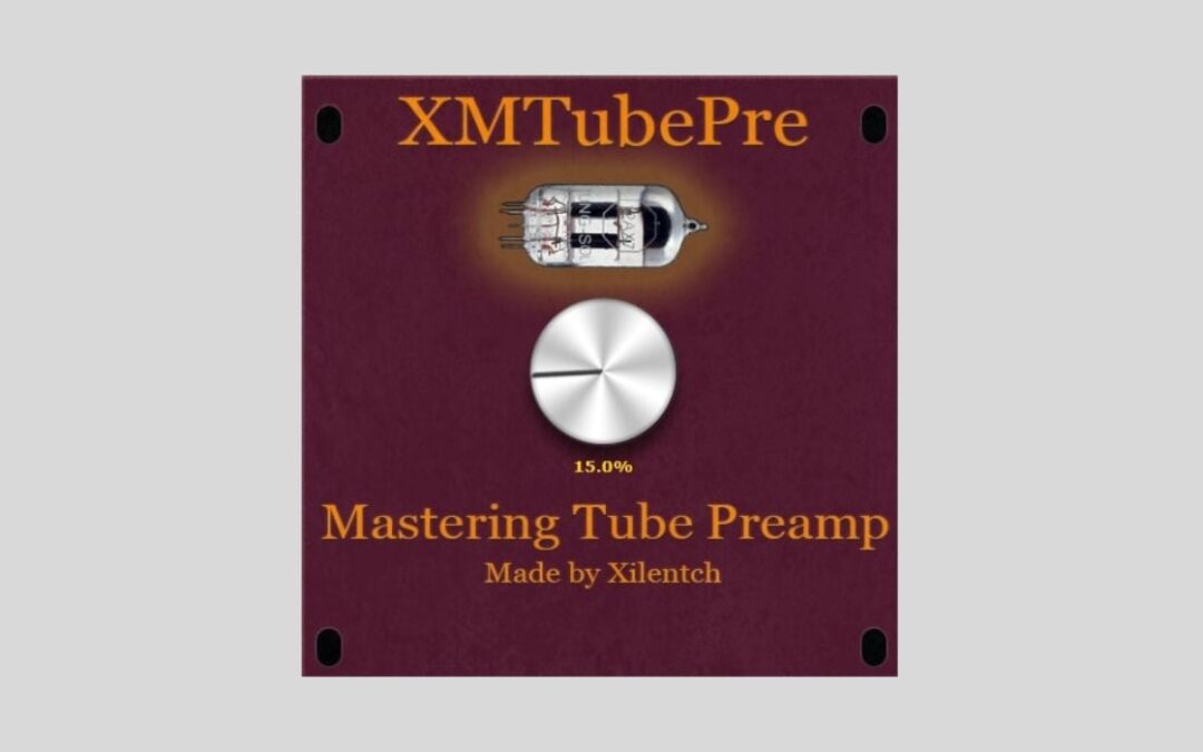 XMTubePre: Un Preamp de Tubo Gratuito para tu Producción