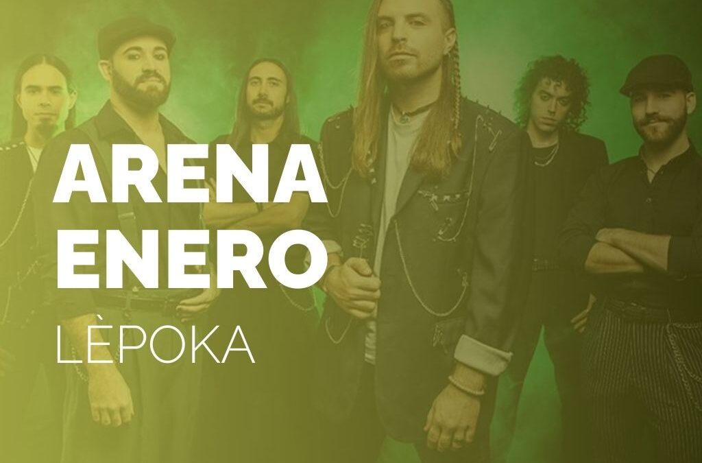ARENA ENERO | LÈPOKA