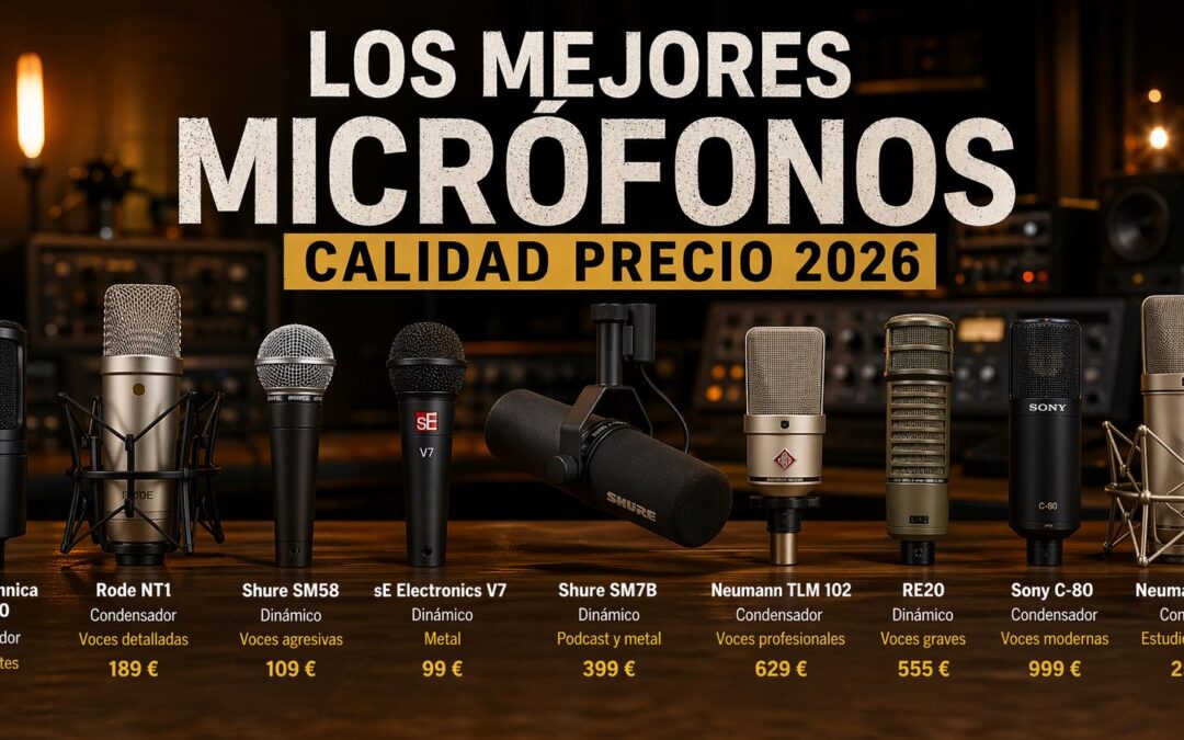 Mejores micrófonos calidad precio en 2026: guía definitiva para voces, home studio y grabación profesional