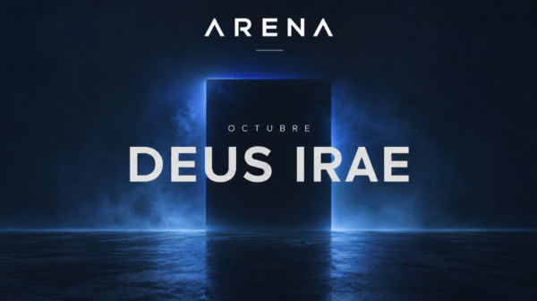 ARENA OCTUBRE | DEUS IRAE
